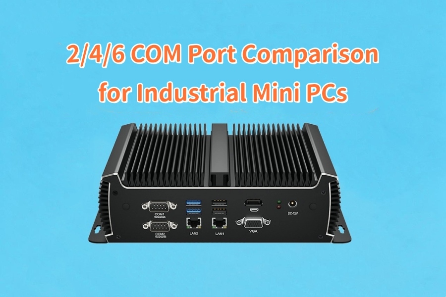 Последние блоги о компании 2/4/6 COM Port Comparison for Industrial Mini PCs: Industrial Peripheral Connection Planning